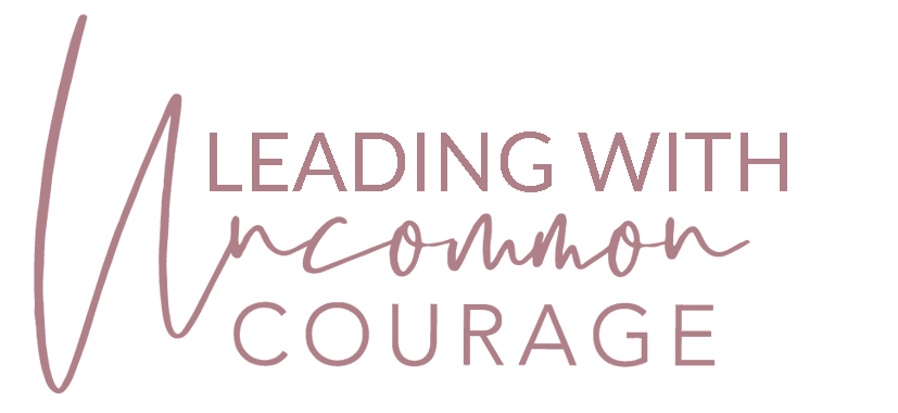 Leading with Uncommon Courage book